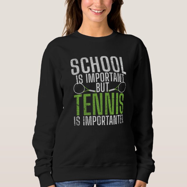 Moletom School is important but Tennis is importanter  Ten (Frente)