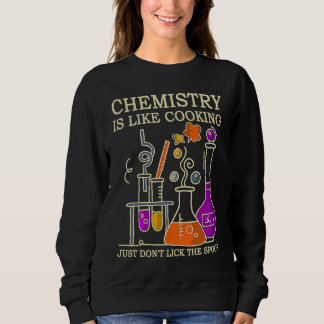 Moletom Science Chemistry Is Like Cooking Just Don't Lick 