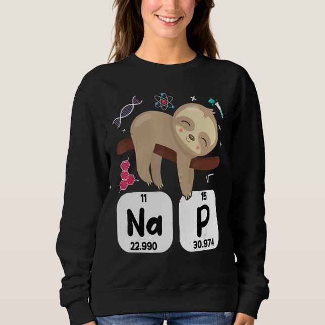 Moletom Science Sloth I Nap Periodicamente Chemistry Bioch (Frente)