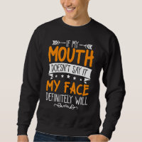 Se a minha boca não disser que a minha cara vai se