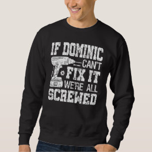 Moletom Se Dominic Não Consegue Consertar Estamos Todos Fe