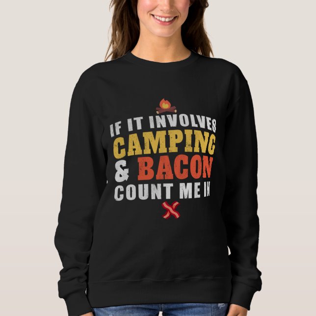 Moletom Se Envolve Acampamento E Bacon Me Inclua Acampamen (Frente)