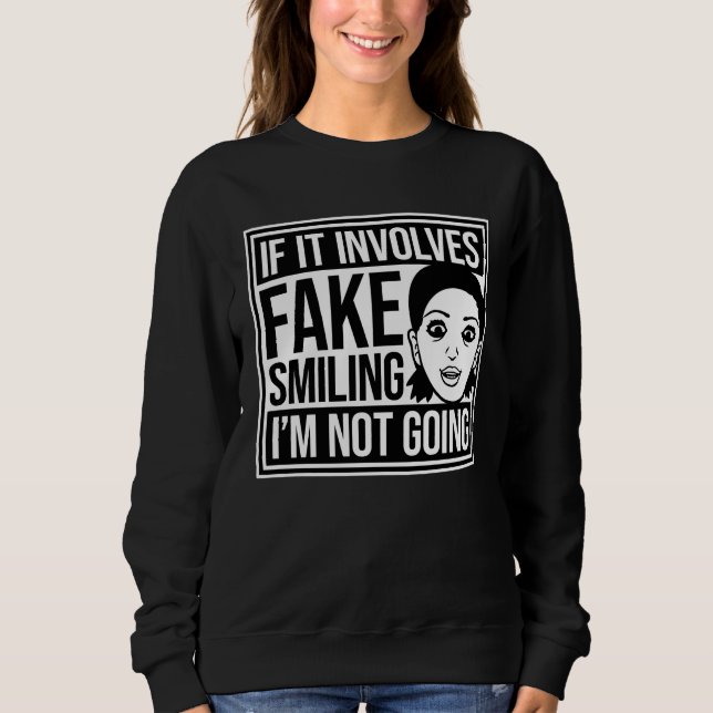 Moletom Se Envolve Sorrir Falso, Não Vou Introvertido (Frente)