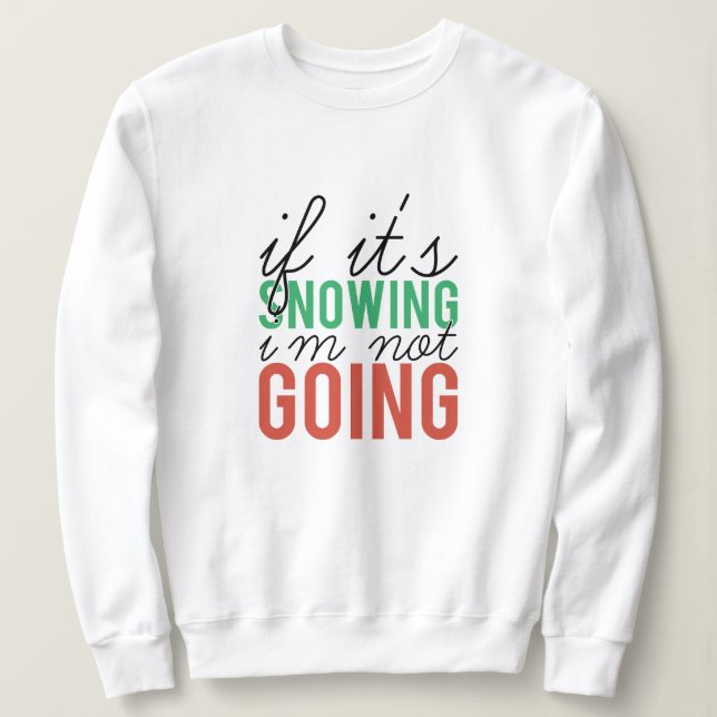 Moletom Se estiver nevando não vou no natal (Frente do Design)