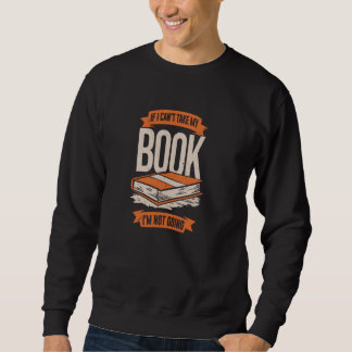 Moletom Se eu não puder pegar meu livro eu não vou