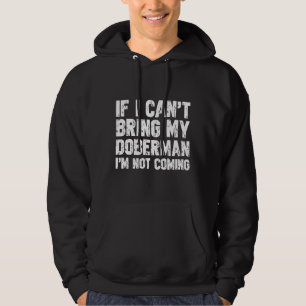Moletom Se Eu Não Puder Trazer Meu Doberman Não Vou Vir 32
