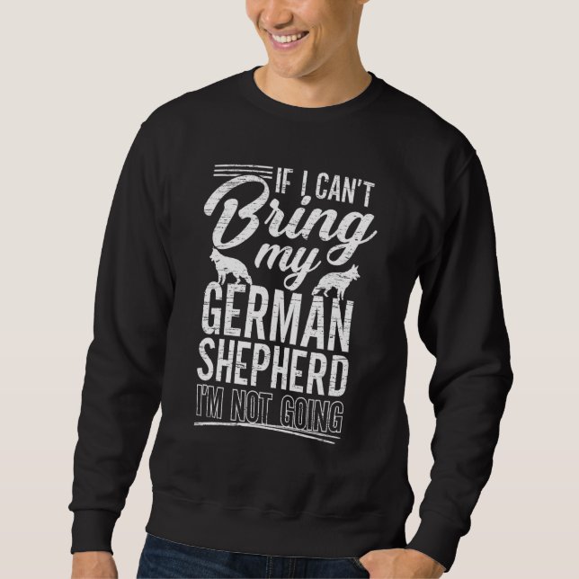 Moletom Se Eu Não Puder Trazer Meu German shepherd Eu Não  (Frente)