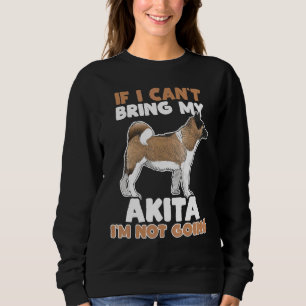 Moletom Se Eu Não Puder Trazer Minha Akita Não Vou Cachorr