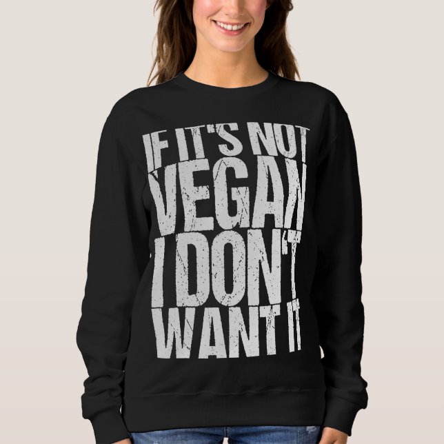 Moletom Se não é vegano, não quero. (Frente)