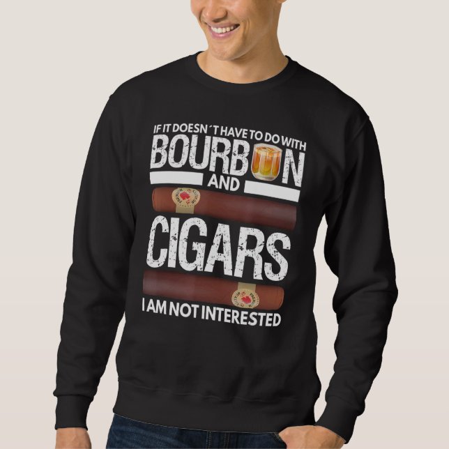 Moletom Se não tem a ver com Bourbon e Charuto (Frente)