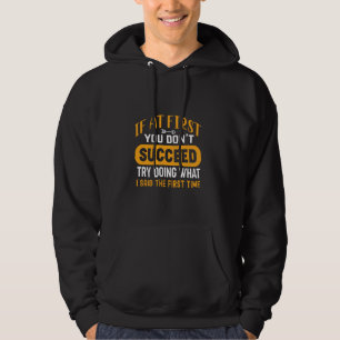 Moletom Se no início você não tiver sucesso tente fazer o