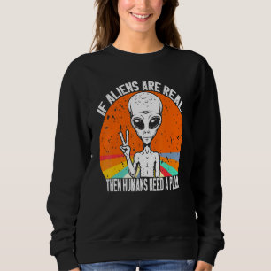 Moletom Se Os Aliens São Reais, Os Humanos Precisam De Uma