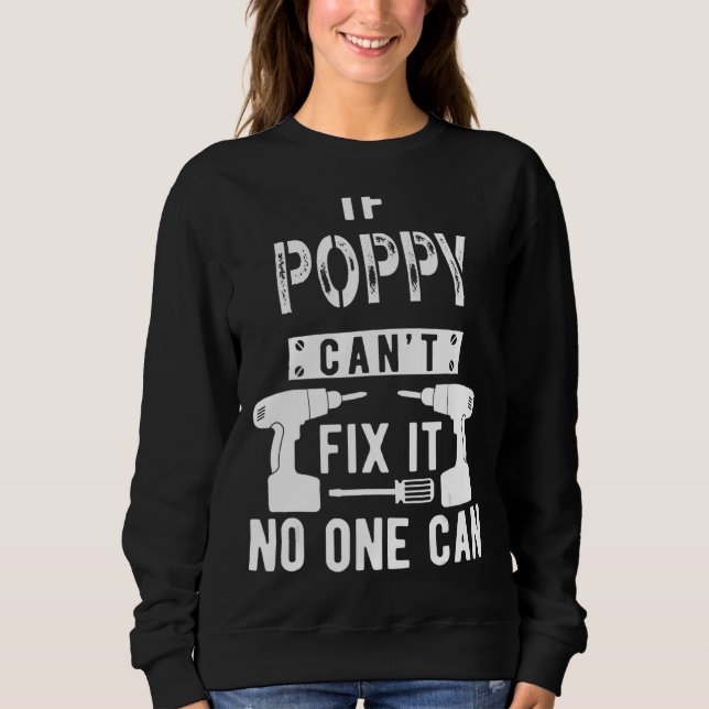 Moletom Se Poppy não consegue consertá-lo, ninguém pode vo (Frente)