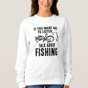 Moletom Se Quer Que Eu Ouça Falar Sobre Pesca