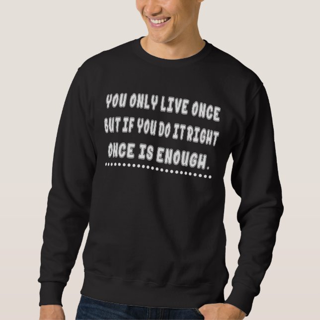 Moletom Se Você Faz Isso Uma Vez É Humor Suficiente (Frente)