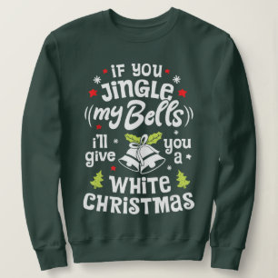 Moletom Se Você Jingle Meus Sinos Eu Te Darei Um Natal Bra