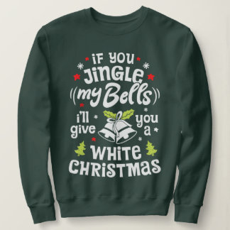 Moletom Se Você Jingle Meus Sinos Eu Te Darei Um Natal Bra