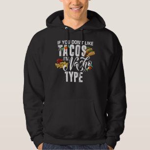 Moletom Se você não gosta de tacos, eu sou Nacho Type, Cin