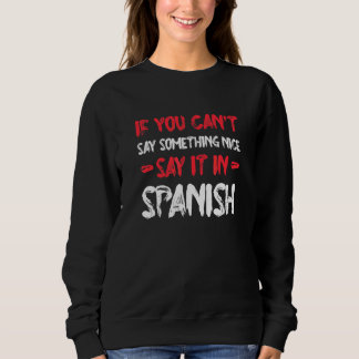 Moletom Se Você Não Pode Dizer Algo Bom, Diga em Espanhol