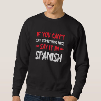 Moletom Se Você Não Pode Dizer Algo Bom, Diga em Espanhol