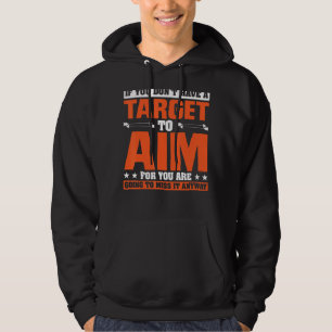 Moletom Se você não tem um alvo para se almejar, você vai