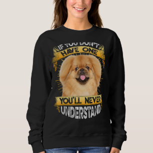 Moletom Se você não tem um Pekingese engraçado