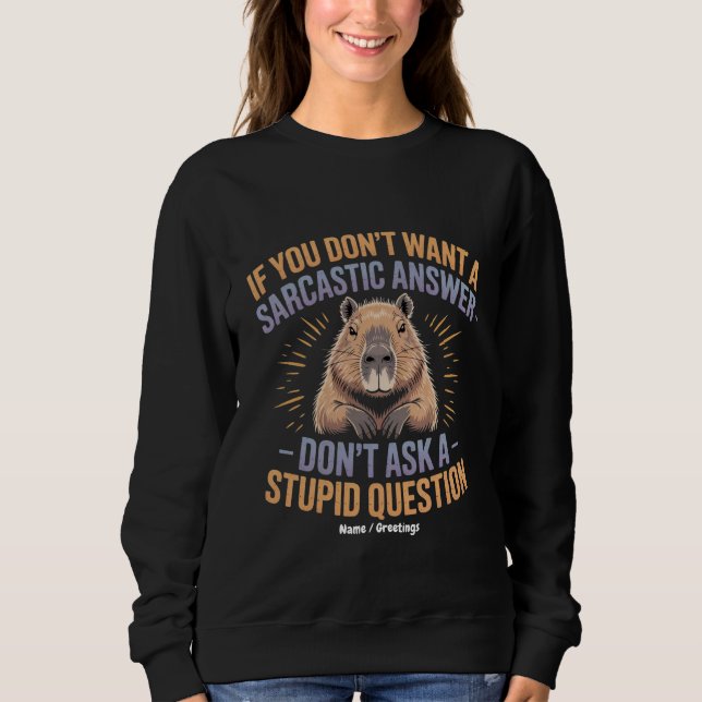 Moletom Se você quer uma resposta sarcástica, Capybara (Frente)