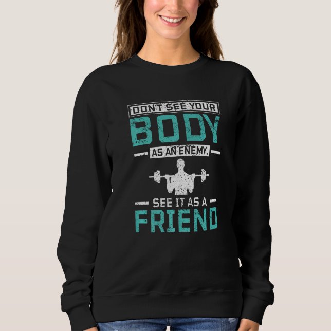 Moletom See your body as a friend gym quote (Frente)