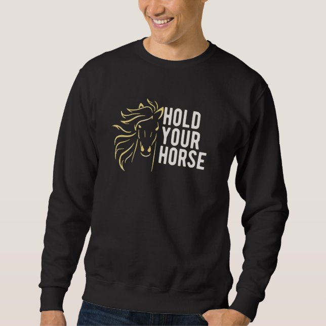 Moletom Segure seus cavalos (Frente)