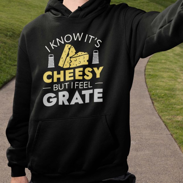 Moletom Sei que é barato, mas sinto-me grata (I Know It’s Cheesy But I Feel Grate Hoodie)