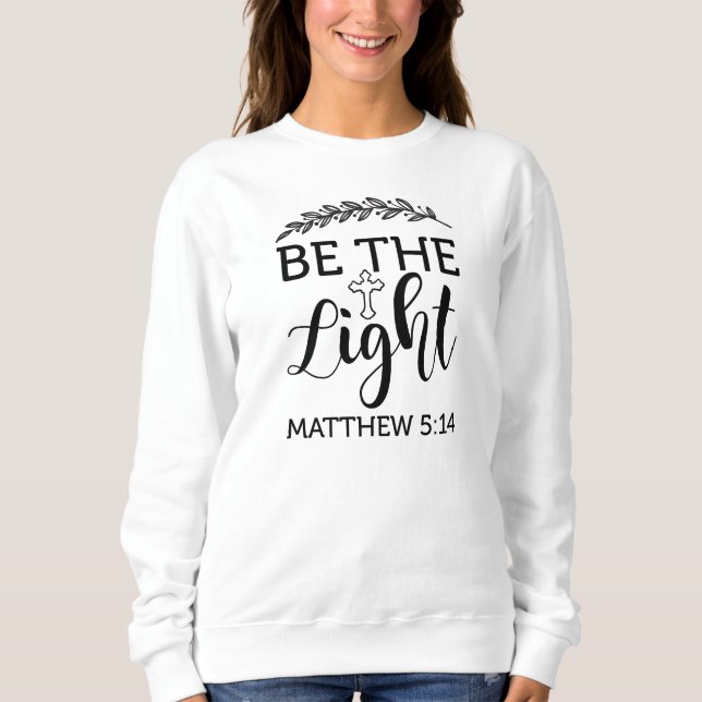 Moletom Seja A Luz-Mathew 5:14-Bíblia-Verso-Deus (Frente)
