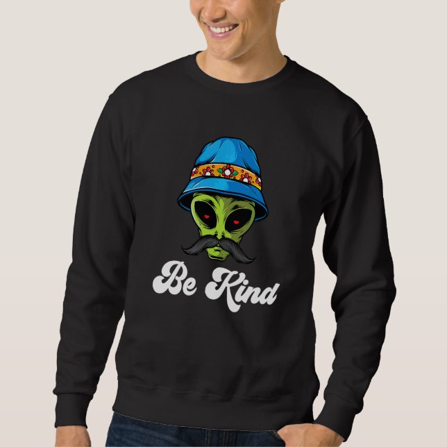 Moletom Seja Alienígena Extraterrestre Gentil Com Bigode   (Frente)