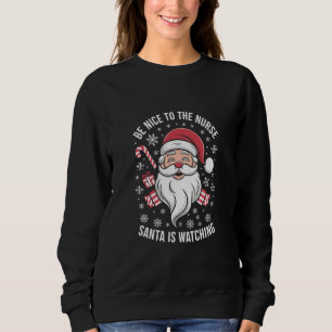 Moletom Seja Bom para a Enfermeira o Papai Noel Está Obser
