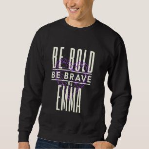Moletom Seja Bravo Seja Corajoso Seja Emma