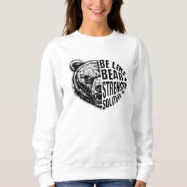 Moletom Seja como Urso em Força e Solidão