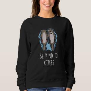 Moletom Seja gentil com as portas Inspirational Otter 1