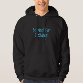 Moletom Seja Gentil Para Trocar Hoodie