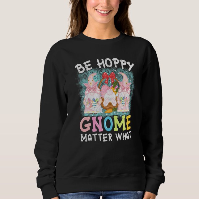Moletom Seja Hoppy Gnomo Importante Que Dia de Páscoa Prim (Frente)