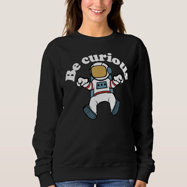 Moletom Seja Legal astronauta curioso (Frente)