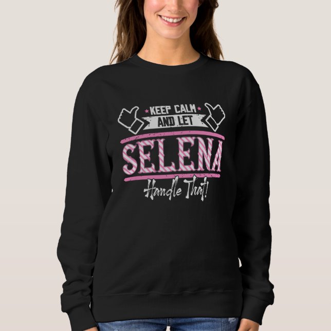 Moletom Selena Keep Calm and let Selena Handle that (Frente)
