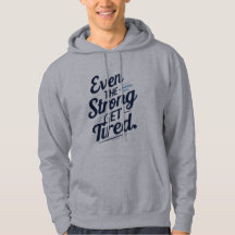 Self-Care Hoodie – Even the Strong Get Tired