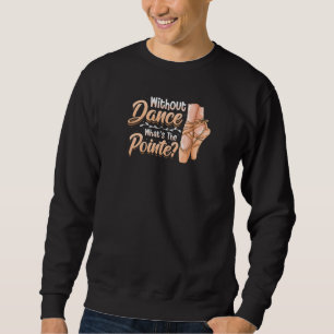 Moletom Sem Dança Qual É O Ponto Ballet Clássico Da