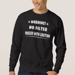 Moletom Sem Filtro Prosseguir Com Precaução Humor Sarcásti