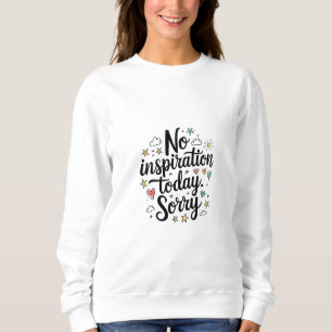Moletom Sem Inspiração Hoje - Design divertido e colorido