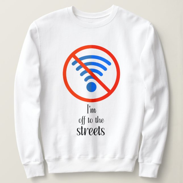 Moletom "Sem Internet? Sem problemas!", cibernético cibern (Frente do Design)