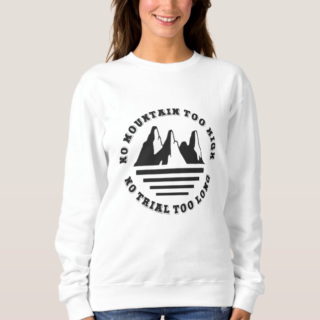 Moletom Sem montanha muito alta, sem trilha muito longa (Frente)