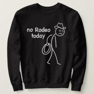 Moletom "Sem Rodeio Hoje" Stickman Cowboy Triste Engraçado
