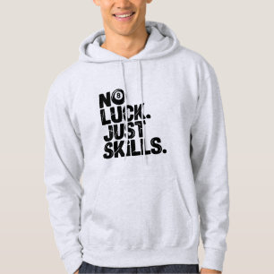Moletom Sem Sorte Somente Habilidades, Divertido Slogan de