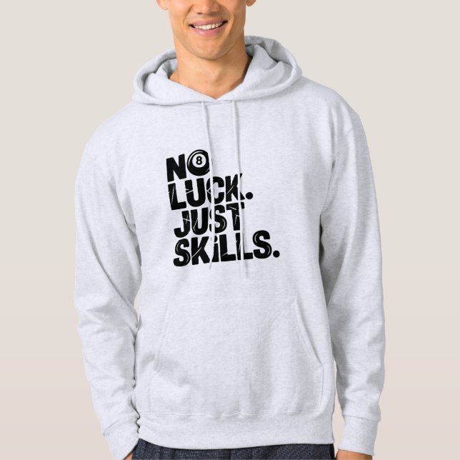 Moletom Sem Sorte Somente Habilidades, Divertido Slogan de (Frente)