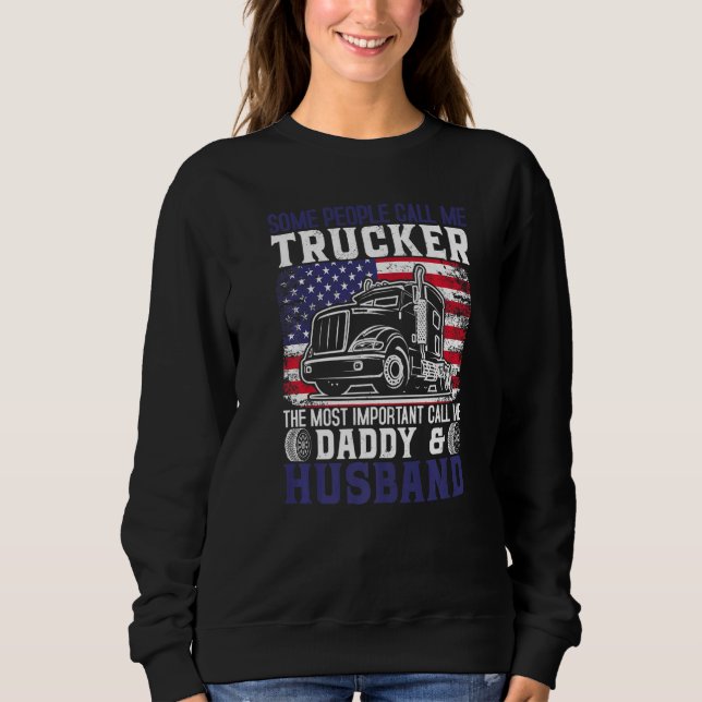 Moletom Semi Truck Driver Trucker Husband Daddy US America (Frente)